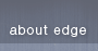 About Edge