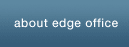 About Edge Office