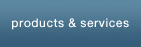 Products & Services